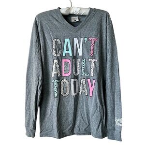 Long Sleeve TShirt Jadelynn Brooke Gray Can't Adult Today Vneck NEW TAG Small
